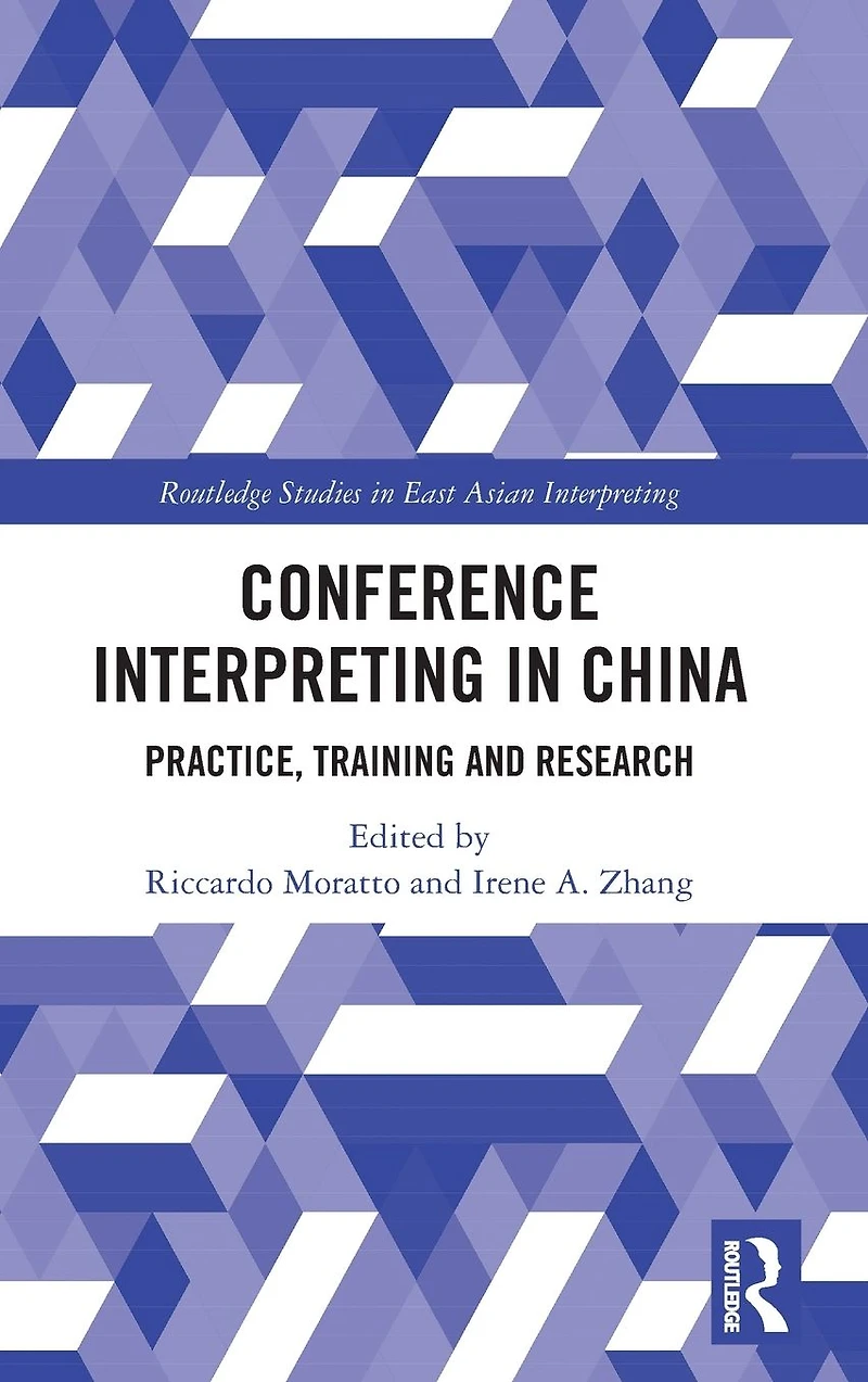 Conference Interpreting China: Practice, Training and Research