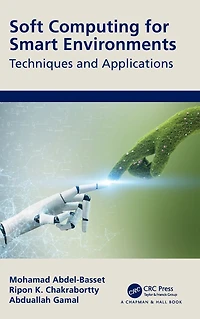 Soft Computing for Smart Environments: Techniques and Applications