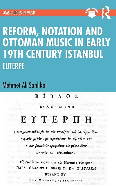 Reform, Notation and Ottoman music Early 19th Century Istanbul: EUTERPE
