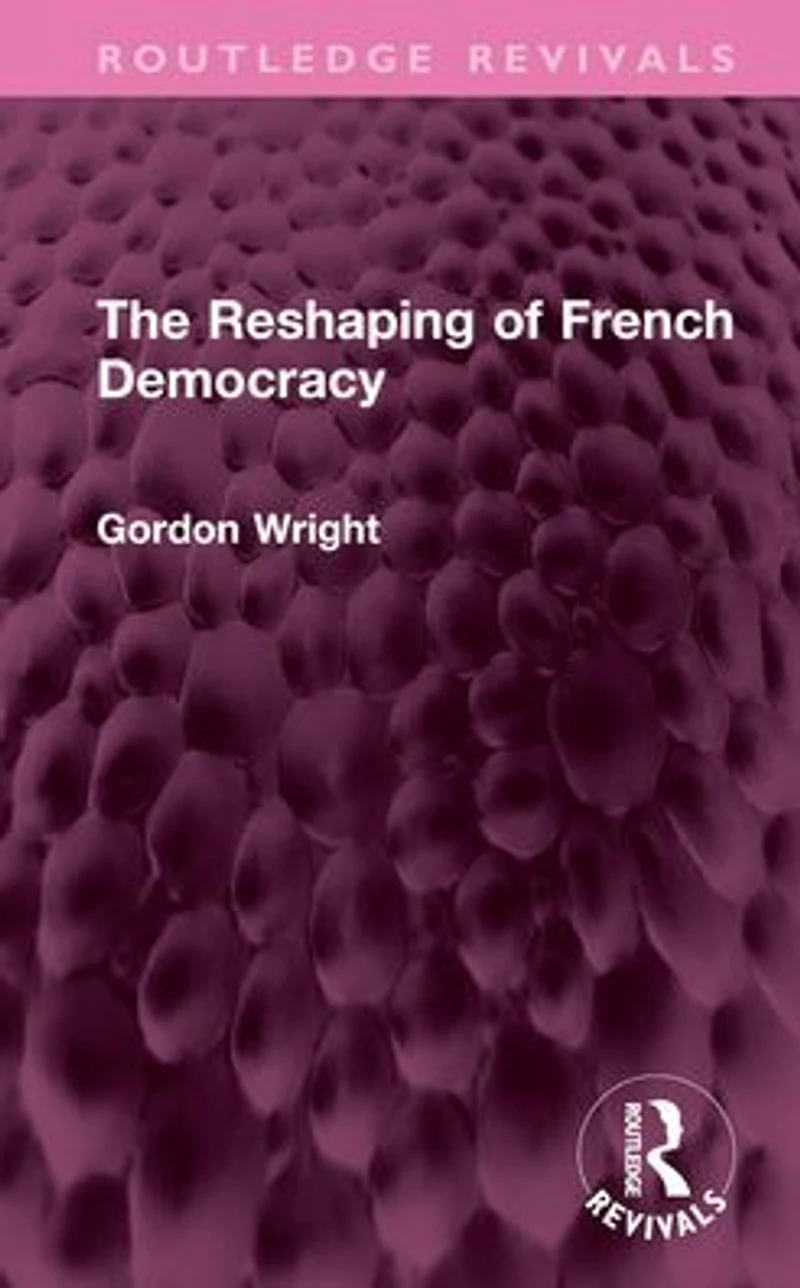 The Reshaping of French Democracy