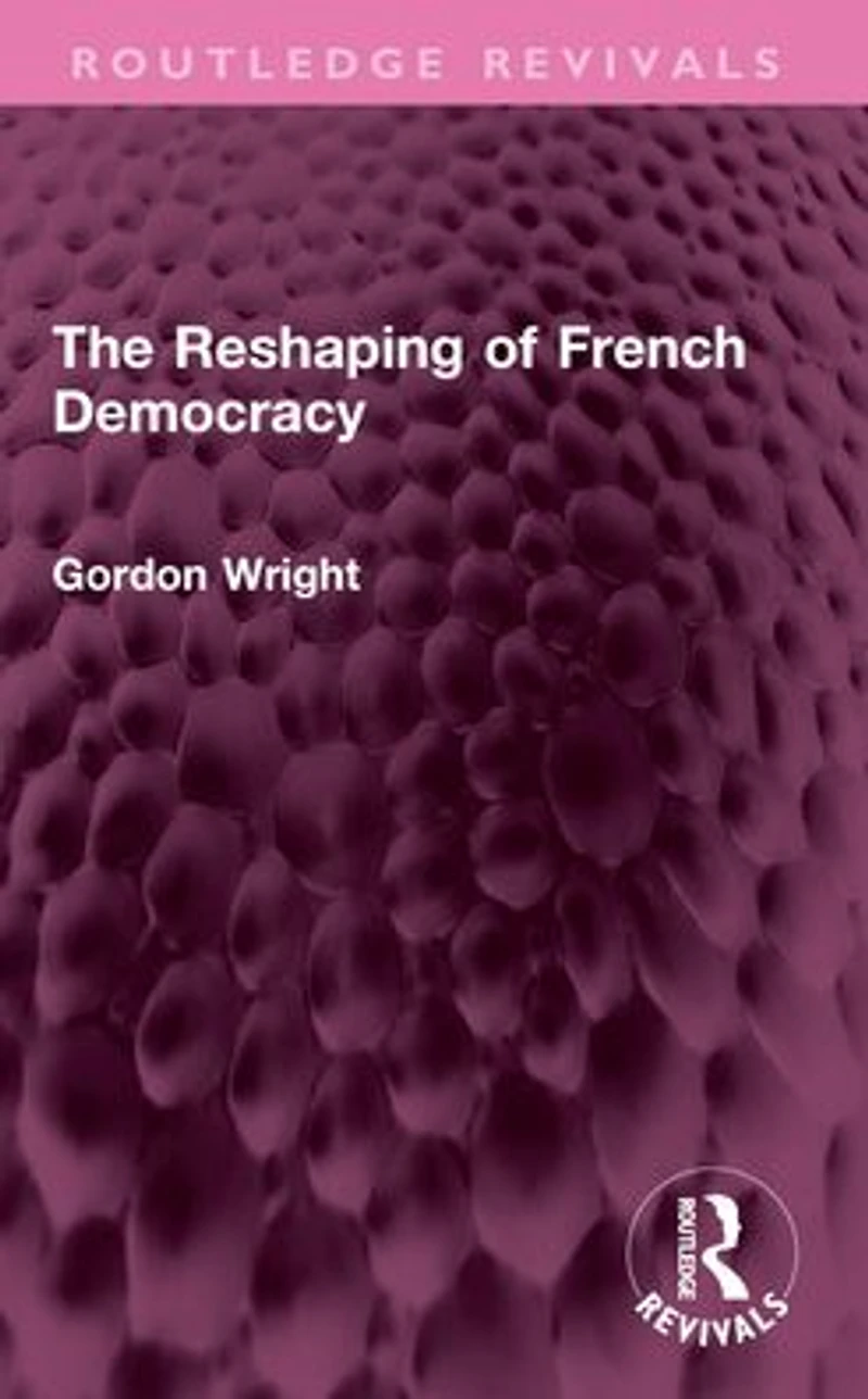 The Reshaping of French Democracy