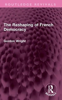 The Reshaping of French Democracy