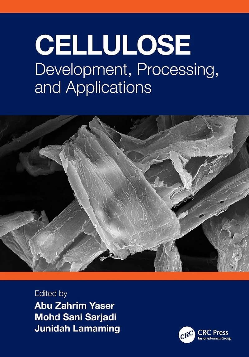 Cellulose: Development, Processing, and Applications