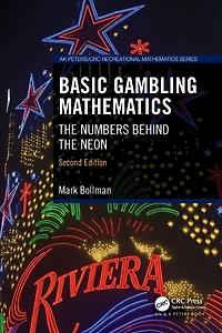 Basic Gambling Mathematics: the Numbers Behind Neon, Second Edition