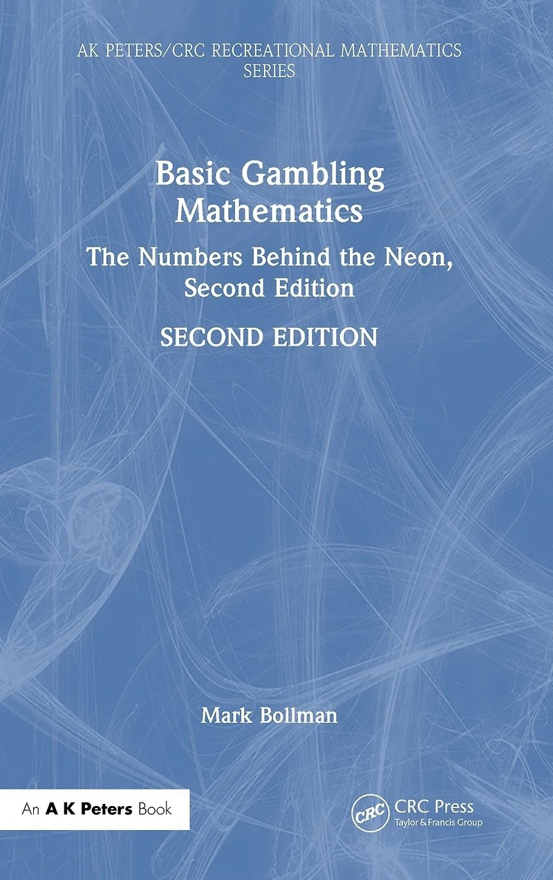 Basic Gambling Mathematics: the Numbers Behind Neon, Second Edition