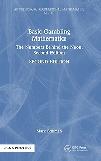 Basic Gambling Mathematics: the Numbers Behind Neon, Second Edition