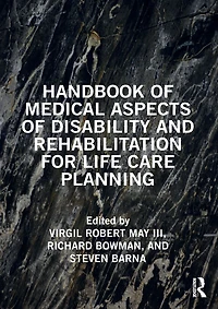Handbook of Medical Aspects Disability and Rehabilitation for Life Care Planning