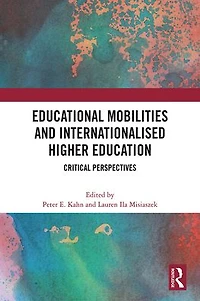 Educational Mobilities and Internationalised Higher Education: Critical Perspectives
