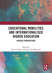 Educational Mobilities and Internationalised Higher Education: Critical Perspectives