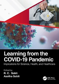 Learning from the COVID-19 Pandemic: Implications for Science, Health, and Healthcare