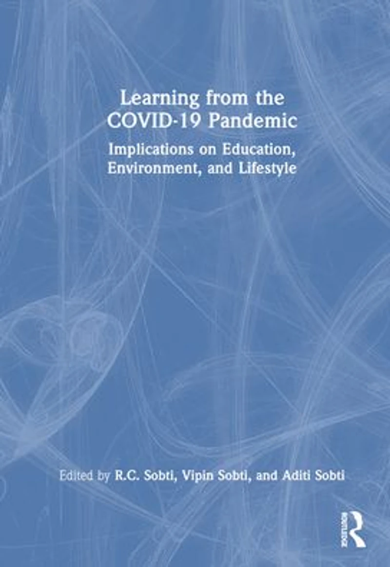 Learning from the COVID-19 Pandemic: Implications on Education, Environment, and Lifestyle