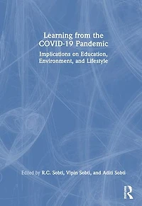 Learning from the COVID-19 Pandemic: Implications on Education, Environment, and Lifestyle