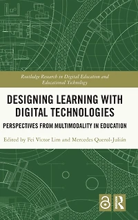 Designing Learning with Digital Technologies: Perspectives from Multimodality Education