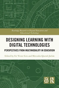 Designing Learning with Digital Technologies: Perspectives from Multimodality Education