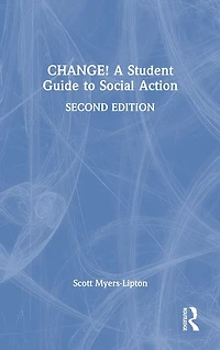 CHANGE! A Student Guide to Social Action