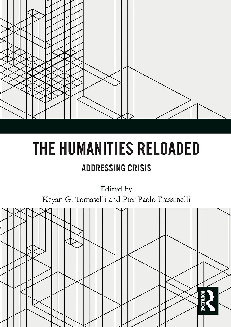 The Humanities Reloaded: Addressing Crisis