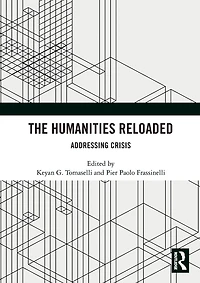 The Humanities Reloaded: Addressing Crisis