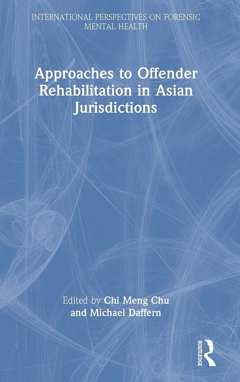 Approaches to Offender Rehabilitation Asian Jurisdictions