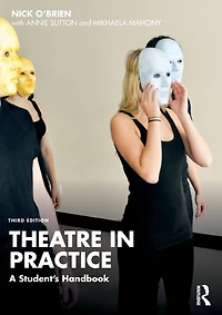 Theatre Practice: A Student's Handbook