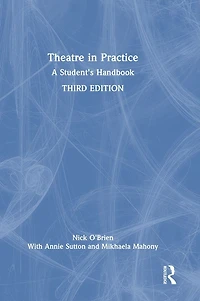 Theatre Practice: A Student's Handbook