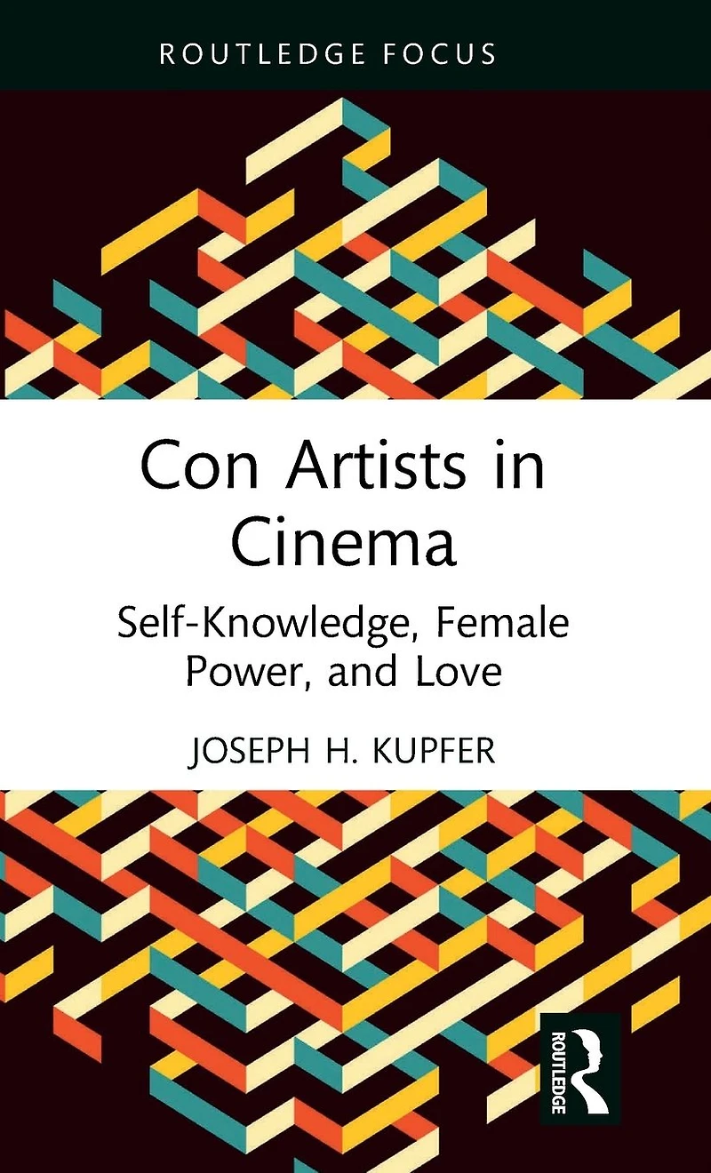 Con Artists Cinema: Self-Knowledge, Female Power, and Love