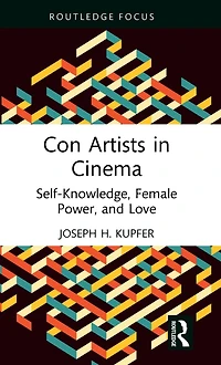 Con Artists Cinema: Self-Knowledge, Female Power, and Love