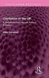 Capitalism the UK: A Perspective from Marxist Political Economy