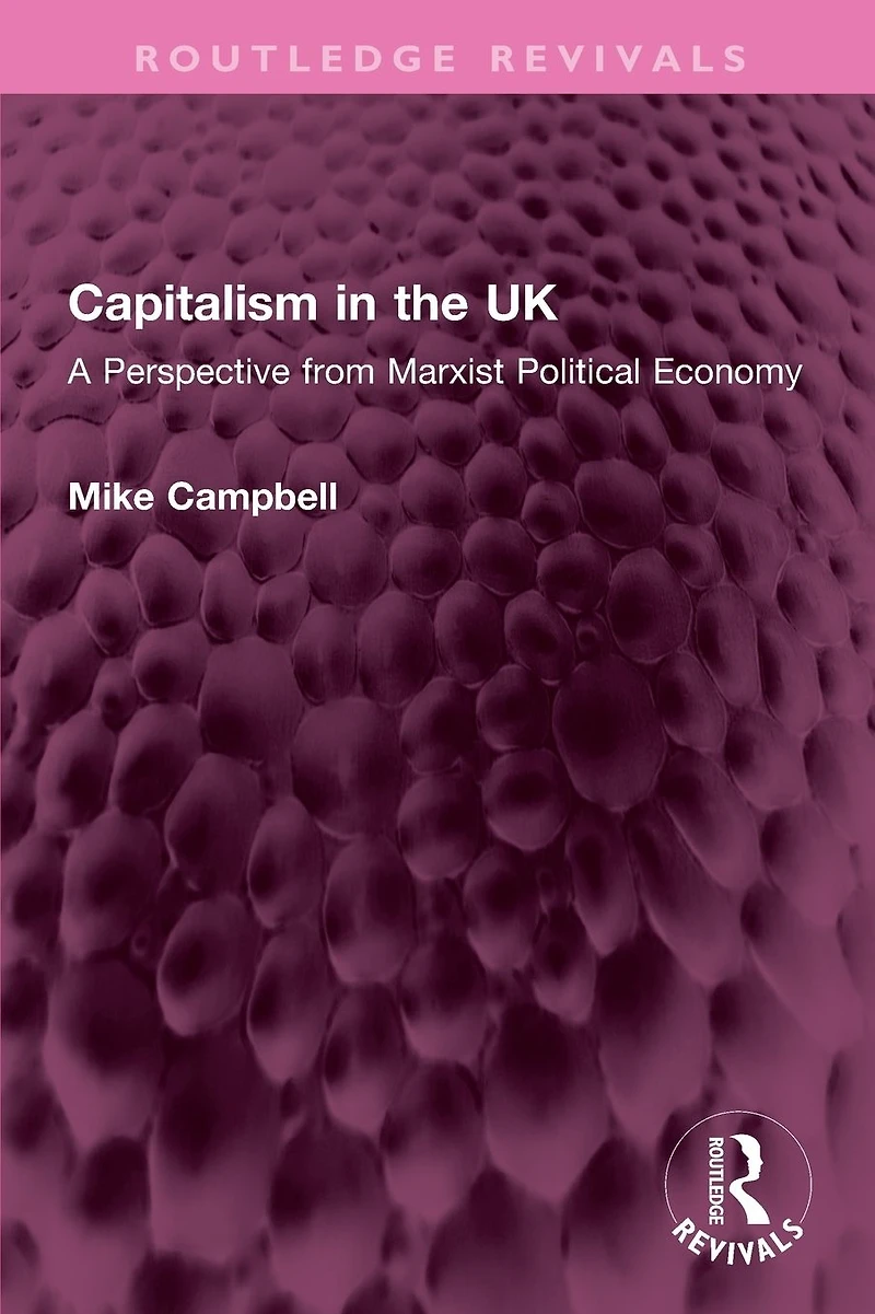 Capitalism the UK: A Perspective from Marxist Political Economy