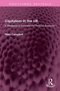 Capitalism the UK: A Perspective from Marxist Political Economy