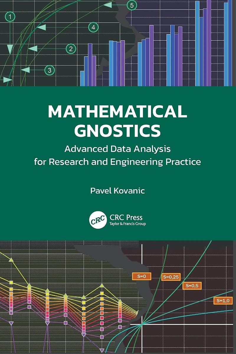 Mathematical Gnostics: Advanced Data Analysis for Research and Engineering Practice