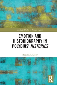 Emotion and Historiography Polybius' Histories