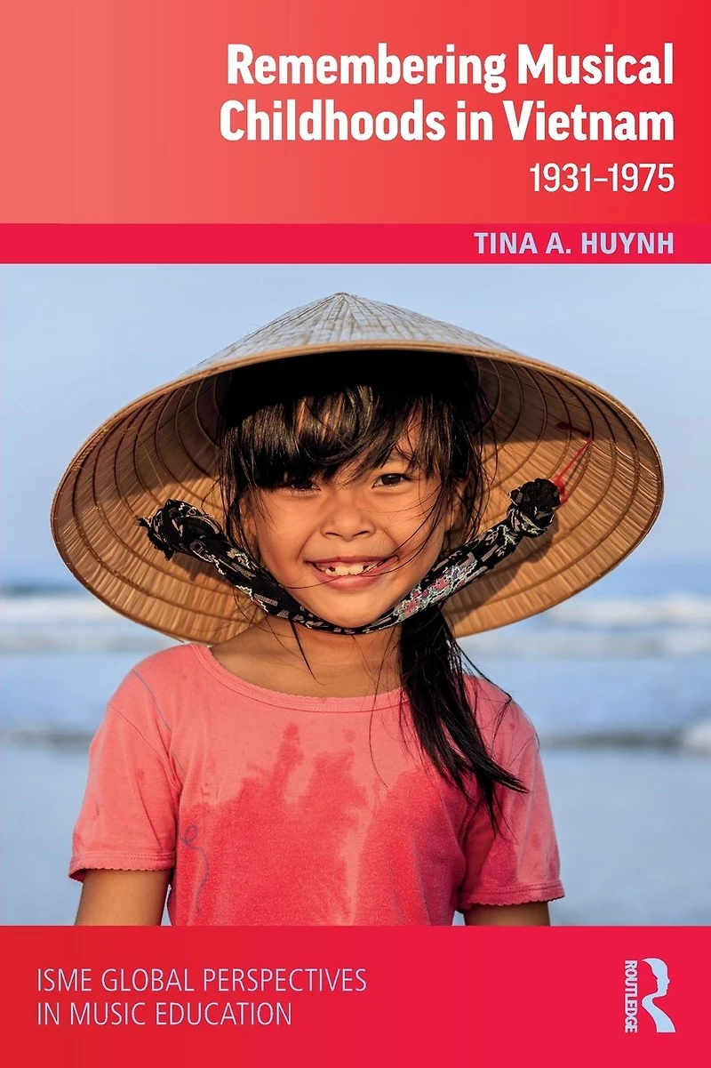 Remembering Musical Childhoods Vietnam: 1931-1975