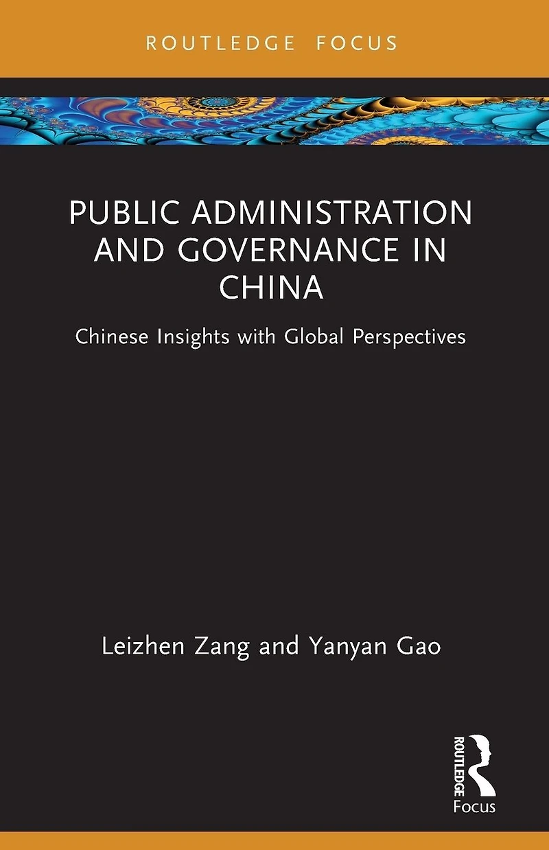 Public Administration and Governance China: Chinese Insights with Global Perspectives