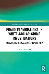 Fraud Examinations White-Collar Crime Investigations: Convenience Themes and Review Maturity