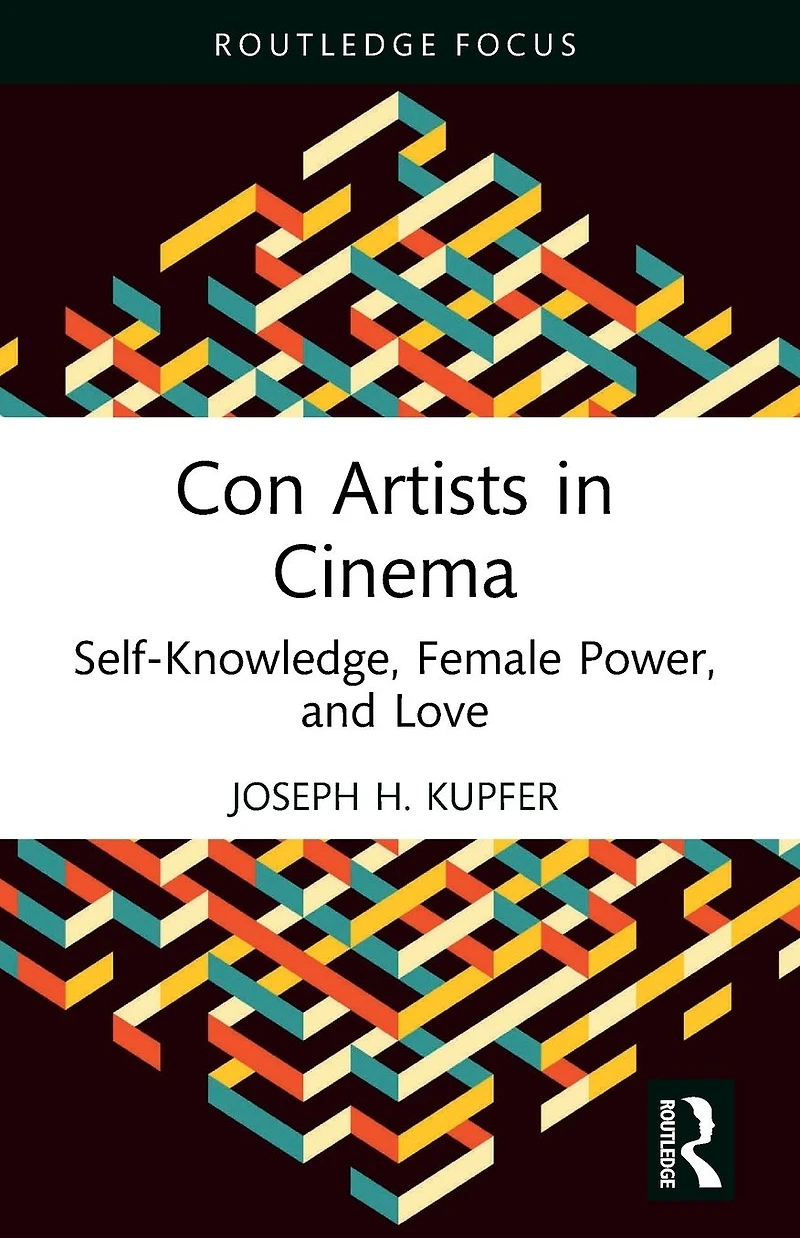 Con Artists Cinema: Self-Knowledge, Female Power, and Love