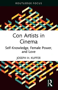 Con Artists Cinema: Self-Knowledge, Female Power, and Love