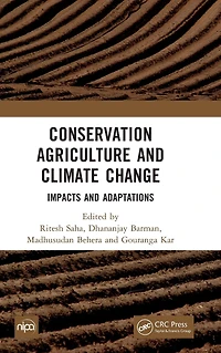 Conservation Agriculture and Climate Change: Impacts Adaptations