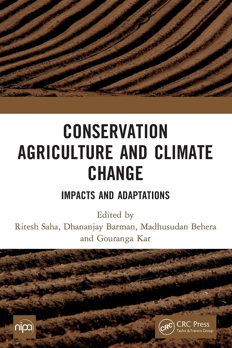 Conservation Agriculture and Climate Change: Impacts Adaptations