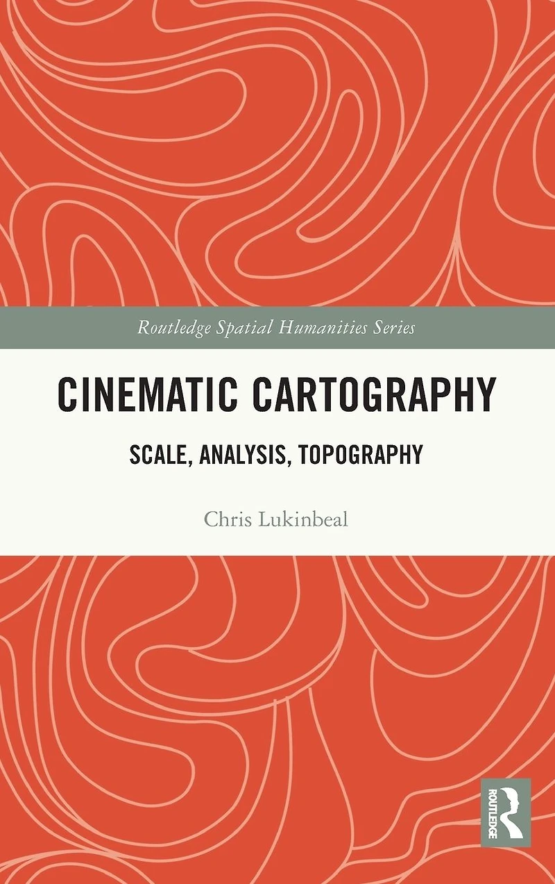 Cinematic Cartography: Scale, Analysis, Topography