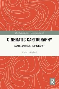 Cinematic Cartography: Scale, Analysis, Topography