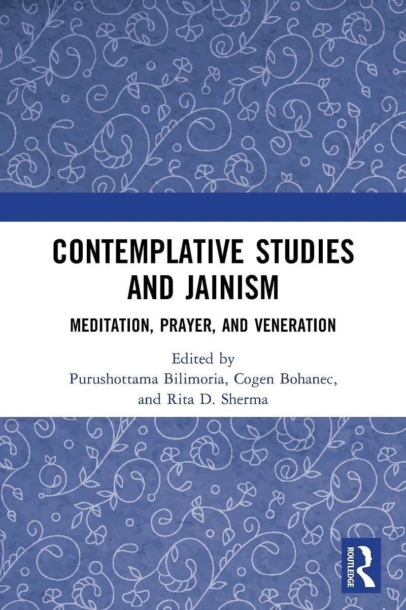 Contemplative Studies & Jainism: Meditation, Prayer, and Veneration