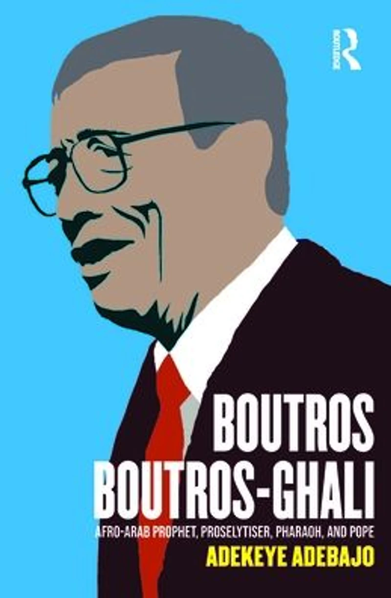 Boutros Boutros-Ghali: Afro-Arab Prophet, Proselytiser, Pharoah, and Pope
