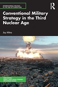 Conventional Military Strategy the Third Nuclear Age