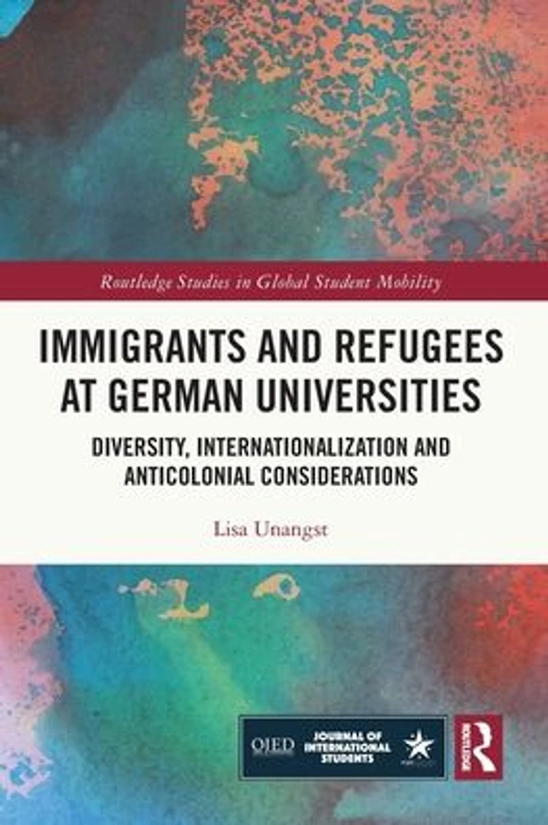 Immigrants and Refugees at German Universities: Diversity, Internationalization Anticolonial Considerations