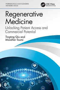 Regenerative Medicine: Unlocking Patient Access and Commercial Potential