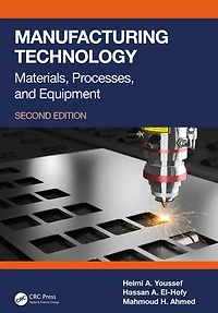Manufacturing Technology: Materials, Processes, and Equipment