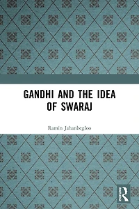 Gandhi and the Idea of Swaraj