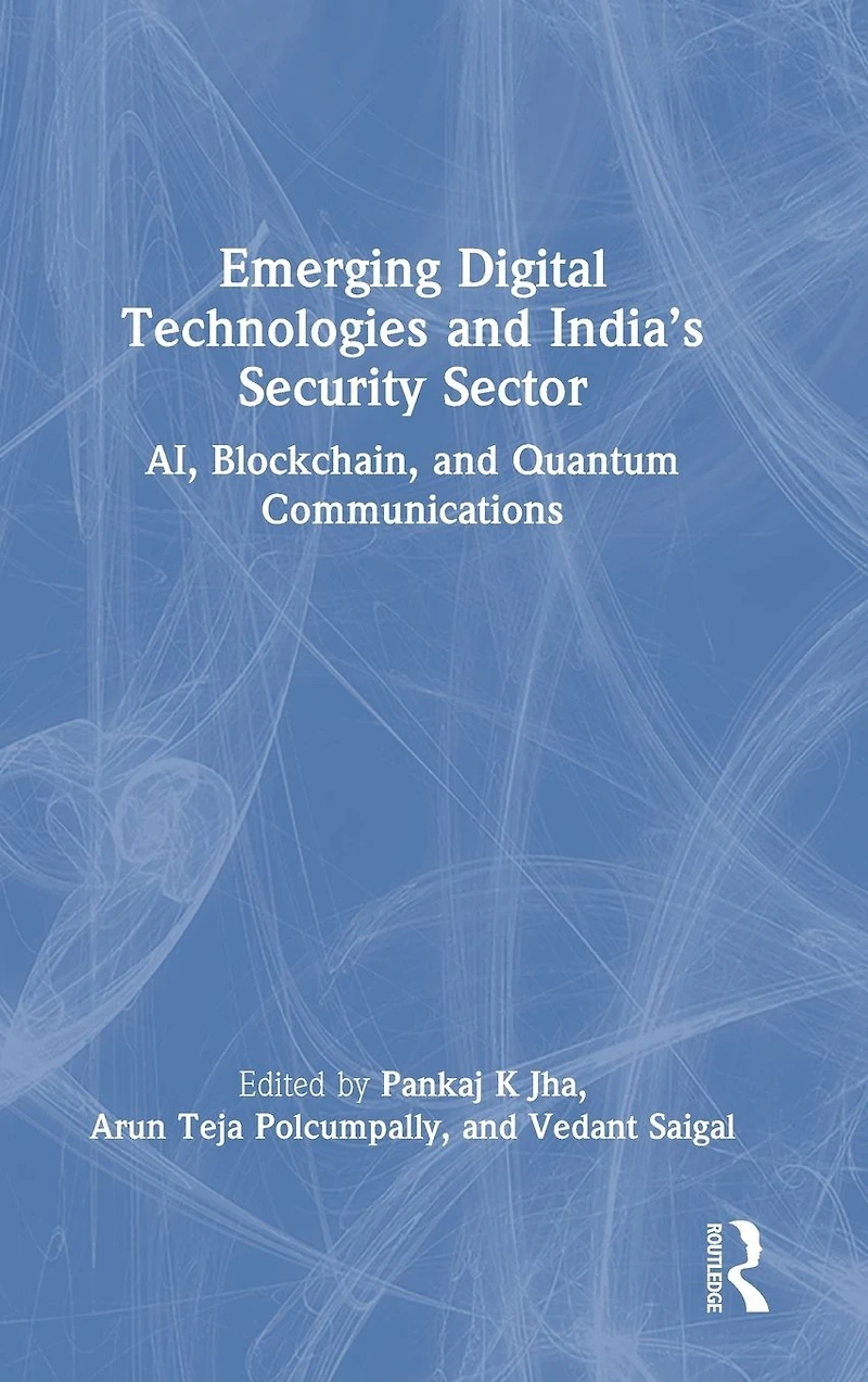 Emerging Digital Technologies and India's Security Sector: AI, Blockchain, Quantum Communications
