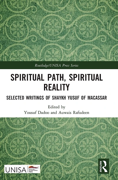 Spiritual Path, Reality: Selected Writings of Shaykh Yusuf Macassar