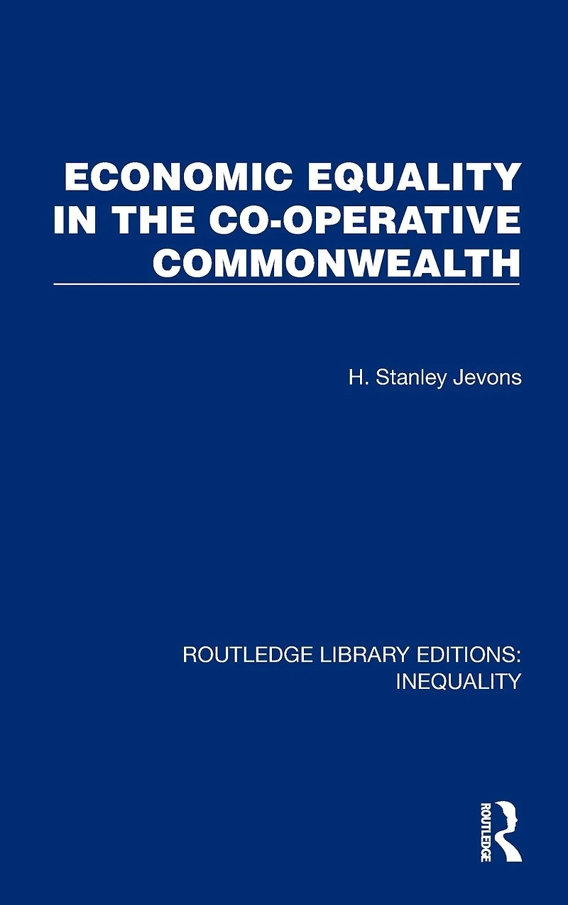 Economic Equality the Co-Operative Commonwealth